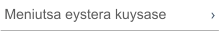 Meniutsa eystera kuysase