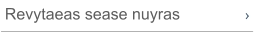 Revytaeas sease nuyras