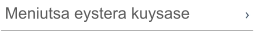 Meniutsa eystera kuysase